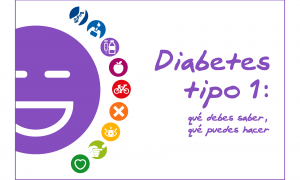 Guia informativa Diabetes Tipo 1: Qué debes saber, qué puedes hacer